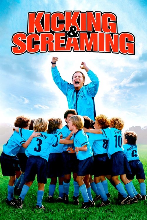 Kicking &amp; Screaming (2005) poster