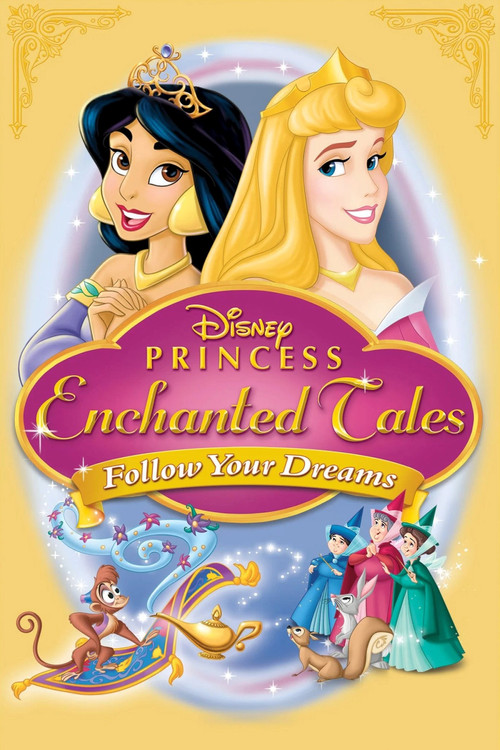 Disney Princess Enchanted Tales: Follow Your Dreams (2007) poster