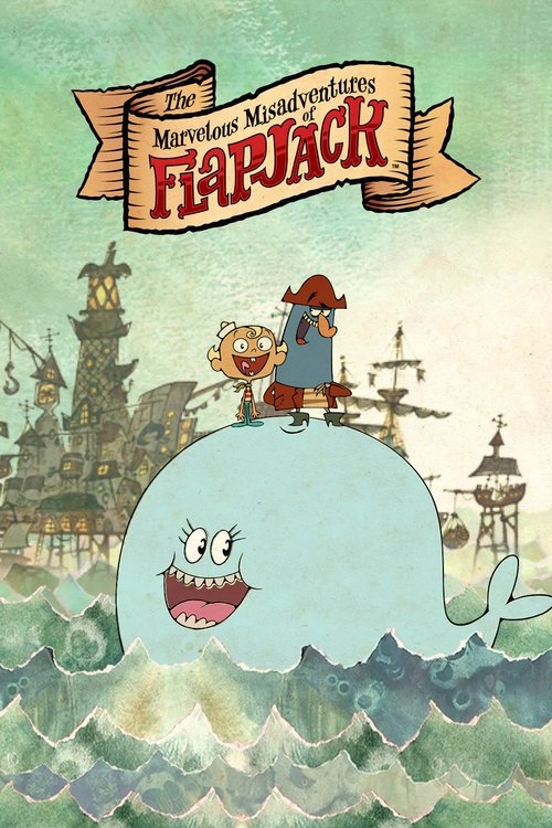 The Marvelous Misadventures of Flapjack (2008) poster