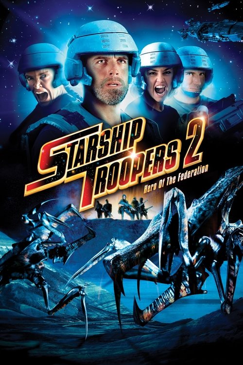 Starship Troopers 2: Hero of the Federation (2004) poster