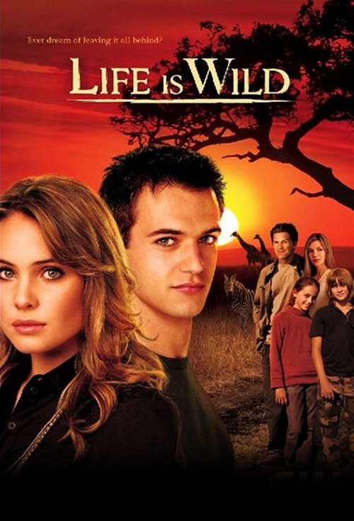 Life Is Wild (2007) poster