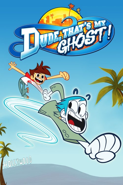 Dude, That's My Ghost! (2013) poster