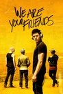 We Are Your Friends (2015) poster