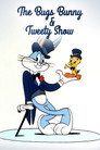 The Bugs Bunny and Tweety Show (1986) poster