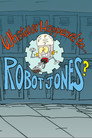Whatever Happened to... Robot Jones? (2002) poster