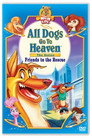 All Dogs Go to Heaven: Friends to the Rescue (1995) poster